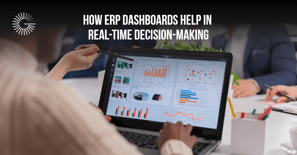 How ERP Dashboards Help in Real-Time Decision-Making