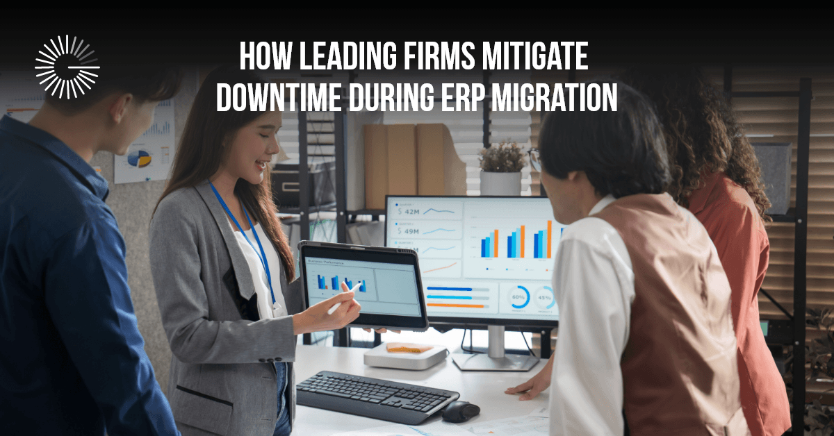 How Leading Firms Mitigate Downtime During ERP Migration