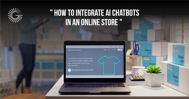 Integrate AI Chatbots in an Online Store
