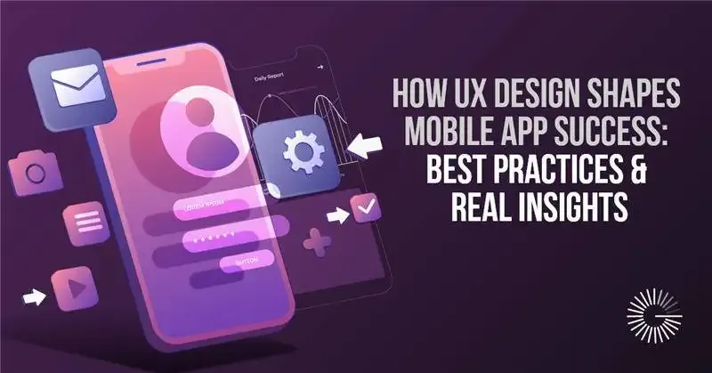 How ux Design shapes moblie app Success